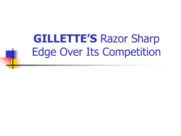 GILLETTE’S Razor Sharp Edge Over Its Competition