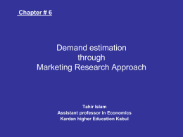 Chapter # 6 Demand estimation through Marketing Research