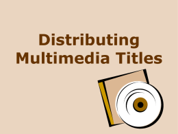 Chap 10 - Distributing Multimedia Titles