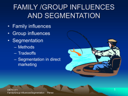 Family/Group Influences/Segmentation