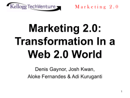 Marketing 2.0 Presentation - Kellogg School of Management