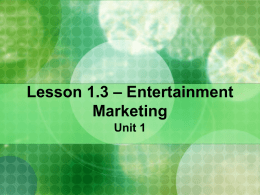 Lesson 1.3 – Entertainment Marketing
