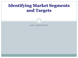Identifying Marketing Segments and Targets
