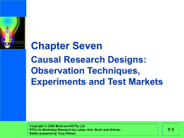 Observation Techniques, Experiments and Test Markets 7