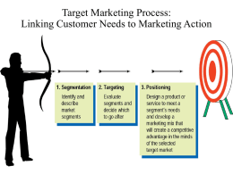 Target Marketing Process: Linking Customer Needs to Marketing