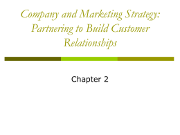 Company and Marketing Strategy: Partnering to Build Customer