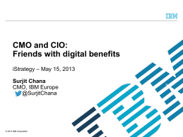 CMO and CIO: Friends with Digital Benefits - Surjit Chana
