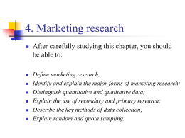 Identify and explain the major forms of marketing research