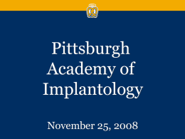 Situation Analysis and Overview - Pittsburgh Academy of Implantology