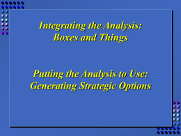 Integrating the Analysis: Boxes and Things Putting the Analysis to