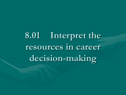 8.01 Interpret the resources in career decision-making