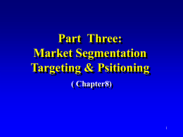 Part 3:Market Segmentation & Selecting Target Markets