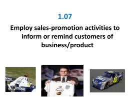 Employ sales-promotion activities to inform or remind customers of
