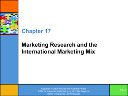 Chapter 17 Marketing research and the international marketing mix