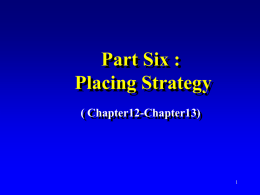 Part 6 : Placing Strategy