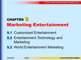 Chapter 9 Marketing Entertainment