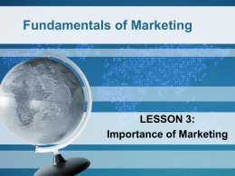 LESSON 3 Importance of Marketing