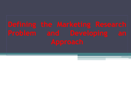 Defining the marketing research problem