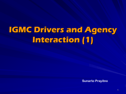 IGMC Drivers and Agency Interaction