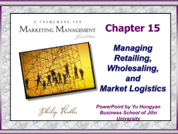 Ch15 Retailing, Wholesaling and Logistics