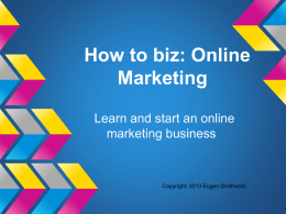 How to biz: Online Marketing