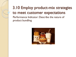 3.07 Employ product-mix strategies to meet customer expectations