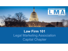 Law Firm 101 Legal Marketing Association Capital Chapter
