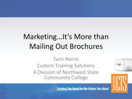 Marketing*It*s More than Mailing Out Brochures