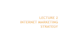 Week 2 - Internet Marketing Strategy