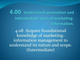 4.00 Understand promotion and intermediate uses of marketing