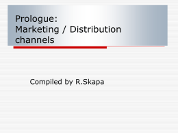 Nature of Distribution Channels: Why Use Marketing