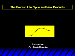 The Product Life Cycle and New Products