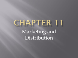 Chapter 11- Marketing and Distribution