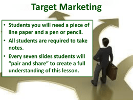 A target market is the specific group of customers at