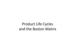 Product Life Cycles and the Boston Matrix
