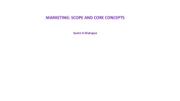 1 MARKETING SCOPE AND CORE CONCEPTS -st
