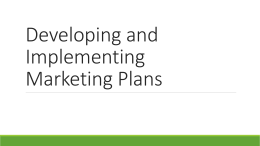 Developing and Implementing Marketing Plans