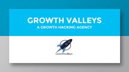GROWTH VALLEYS A GROWTH HACKING AGENCY