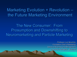 Marketing Evolution + Revolution - the Future Marketing Environment