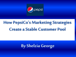 How PepsiCo`s Marketing Strategies Create a Stable Customer Pool