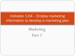 Indicator 1.02 * Employ marketing information to develop a