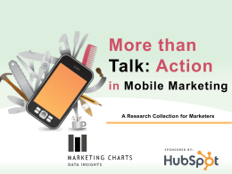 More than Talk: Action in Mobile Marketing
