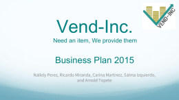 Vend-Inc. Need an item, We provide them Business Plan 2015