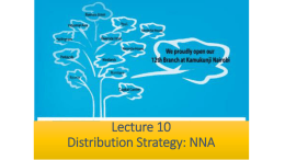Lecture 10 Distribution Strategy: NNA