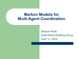 Multi-agent MDP and POMDP Models for Coordination
