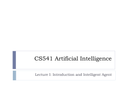 Lecture I -- Introduction and Intelligent Agent