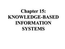 Chapter 15: KNOWLEDGE-BASED INFORMATION SYSTEMS