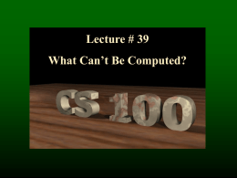 Lecture 39 What Can`t Be Computed?