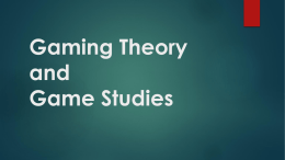 Gaming Theory and Game Studies