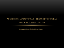 Aggression Leads to War: The Onset of World War II in - pams
